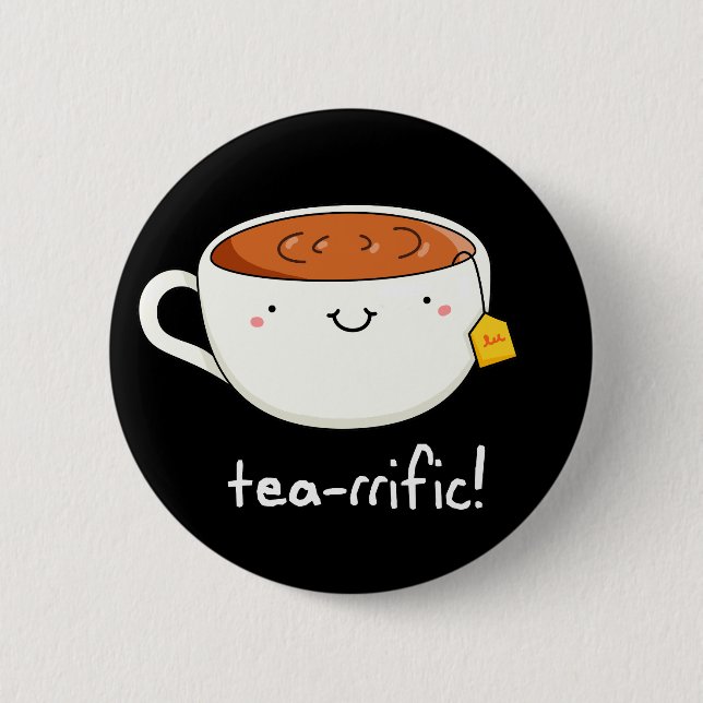 Tea-rrific Funny Cup Of Tea Pun Dark BG 6 Cm Round Badge (Front)