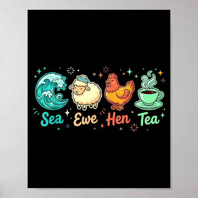 Tea Saying Ewe Quote Hen Sea Smile Poster (Front)