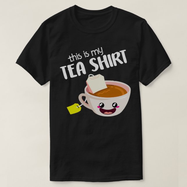 Tea Shirt Cute Food amp Drink Puns Funny Gifts for (Design Front)