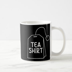 Tea Shirt Tea Bag Funny Humor Design Coffee Mug