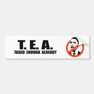 TEA - TAXED ENOUGH ALREADY BUMPER STICKER