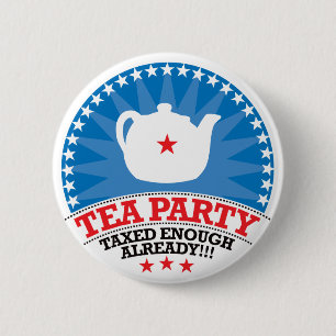 TEA, Taxed Enough Already Party 6 Cm Round Badge