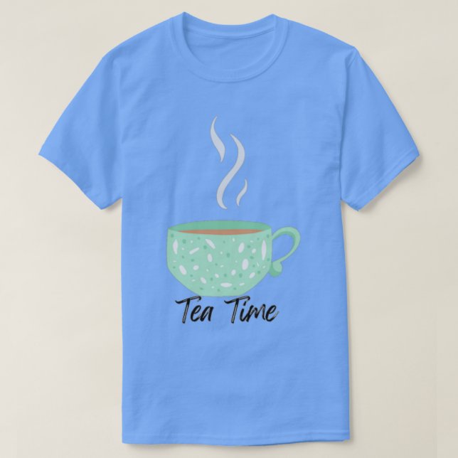 Tea Time 2 2 T-Shirt (Design Front)