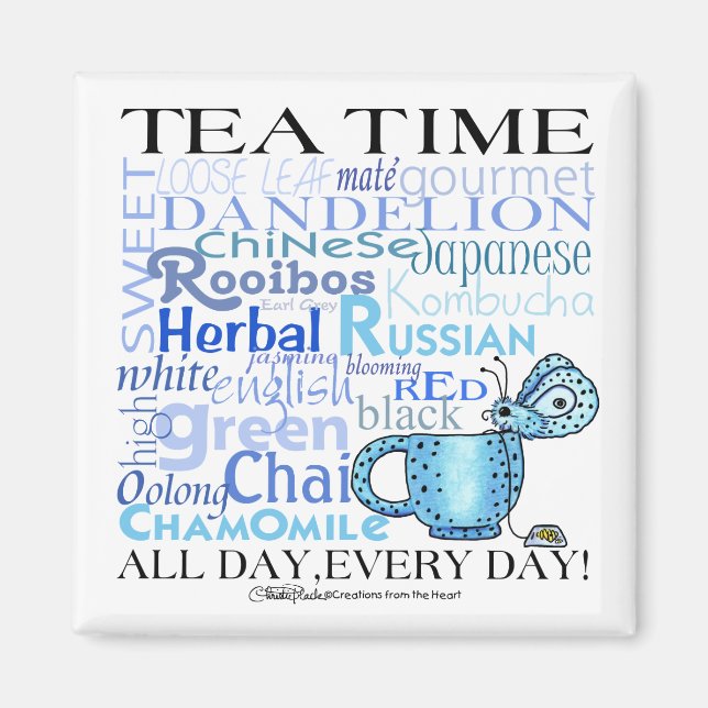 Tea Time-All Day, Every Day! Magnet (Front)
