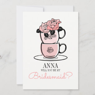 Tea Will You Be My Bridesmaid Card