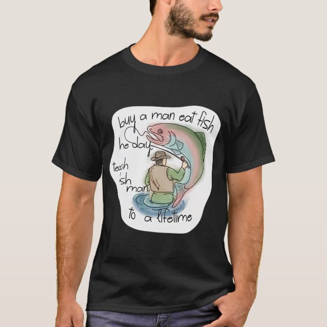 Teach A Man Messed Up T-Shirt (Front)