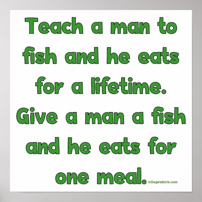 Teach A Man To Fish Poster (Front)