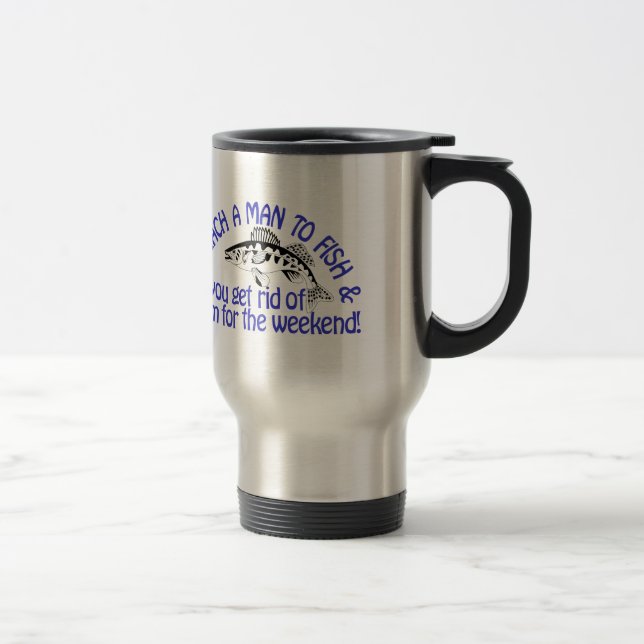 Teach A Man Travel Mug (Right)