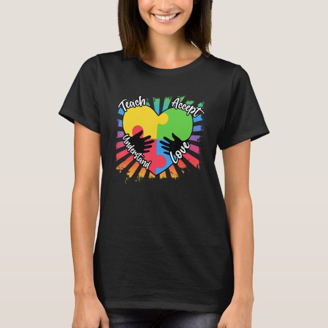 Teach Accept Love Understand April Autism Awarenes T-Shirt (Front)