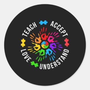 Teach Accept Love Understand Women Teacher Autism  Classic Round Sticker