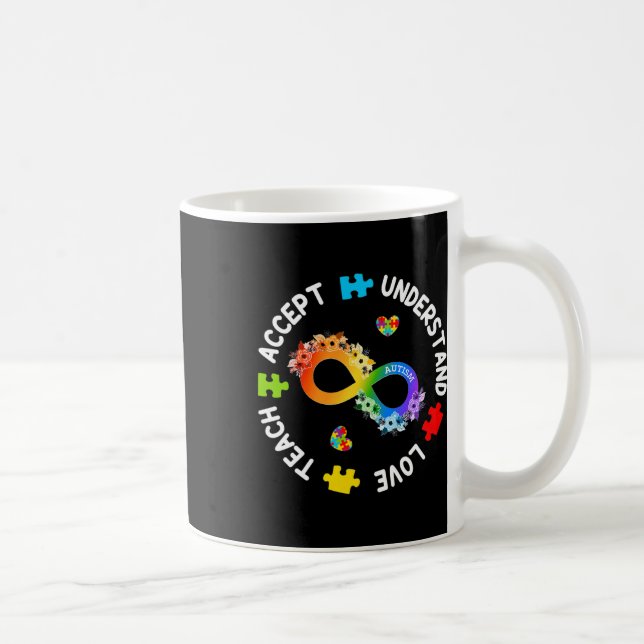 Teach Accept Understand Love Autism Awareness Infi Coffee Mug (Right)
