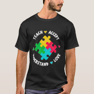 Teach Accept Understand Love Teacher Autism Awaren T-Shirt