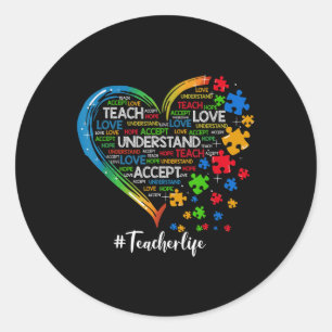 Teach Accept Understand Love Teacher Heart Autism Classic Round Sticker