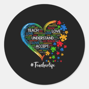 Teach Accept Understand Love Teacher Heart Autism  Classic Round Sticker