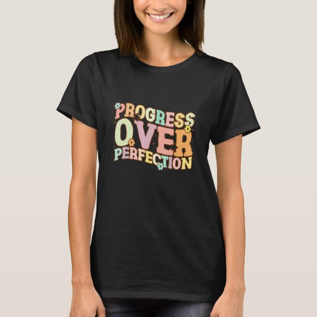 Teach Back To School Progress Over Perfection Moti T-Shirt (Front)