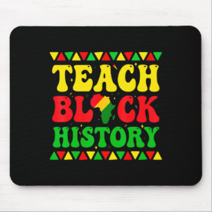 Teach Black History Student Teacher Black History  Mouse Pad
