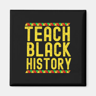 Teach Black History Teacher Black History Month  Magnet
