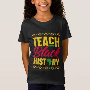 Teach Black History Teacher Black History Month T-Shirt