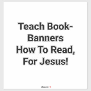 Teach Book-Banners To Read Hankamer Artjunkhaus