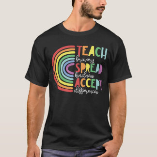 Teach Bravery Spread Kindness Accept Difference T-Shirt
