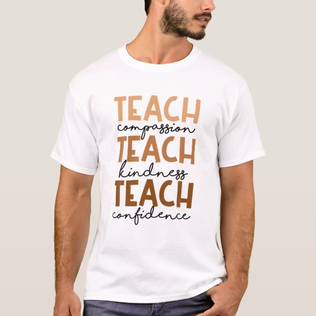 Teach Compassion Kindness Confidence Black History T-Shirt (Front)