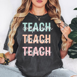 Teach Compassion Kindness Confidence Teacher T-Shirt