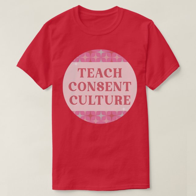 Teach Consent Culture Support SA Survivors T-Shirt (Design Front)