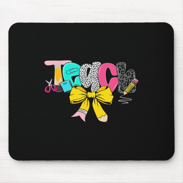 Teach Coquette Bow Teacher Back To School Happy Fi Mouse Pad (Front)