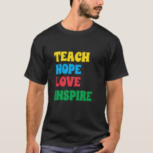Teach Hope Love Inspire Teacher Autism Awareness T-Shirt