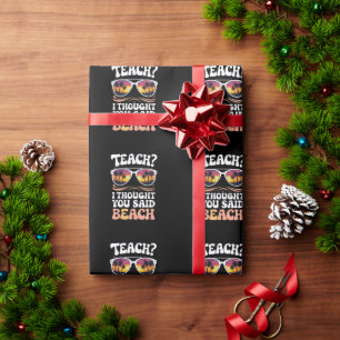 Teach I Thought You Said Beach Teacher Groovy Wrapping Paper