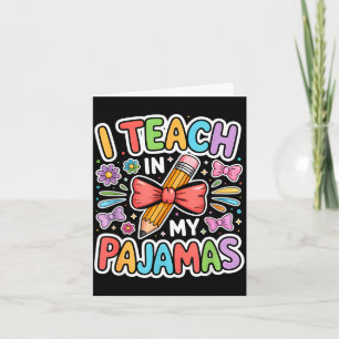 Teach in pyjamas funny quote remote teacher card