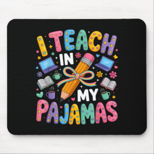 Teach in pyjamas funny quote remote teacher mouse pad