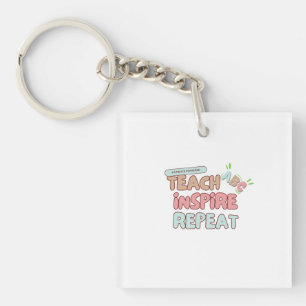 "Teach, Inspire, Repeat" Key Ring