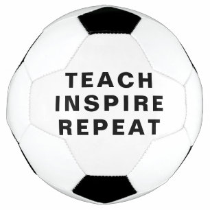 Teach Inspire Repeat Motivational Design Soccer Ball