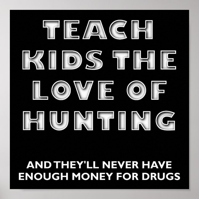 Teach Kids Funny Hunting Poster blk (Front)