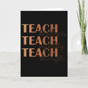 Teach Kindness Equality And Strength Black History Card