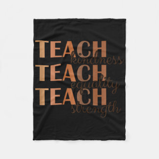 Teach Kindness Equality And Strength Black History Fleece Blanket