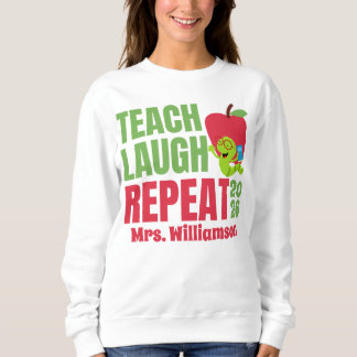 Teach Laugh Repeat Teacher Sweatshirt