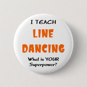teach line dance 6 cm round badge