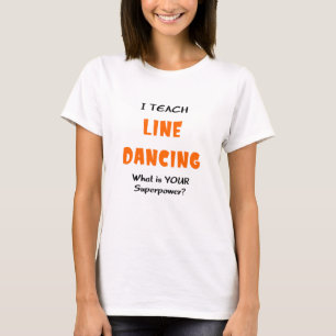 teach line dance T-Shirt