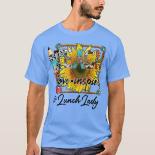 Teach Love Inspire Back to school Lunch Lady Life T-Shirt