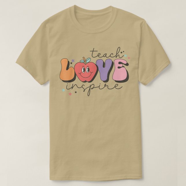 Teach Love Inspire Back To School Teacher  T-Shirt (Design Front)