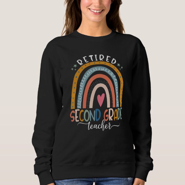 Teach Love Inspire Boho Rainbow Retired 2nd Grade  Sweatshirt (Front)