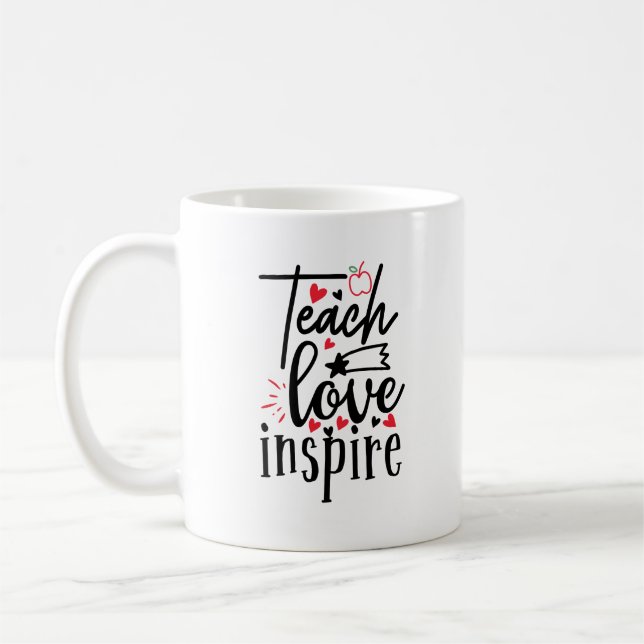 Teach Love Inspire Coffee Mug (Left)