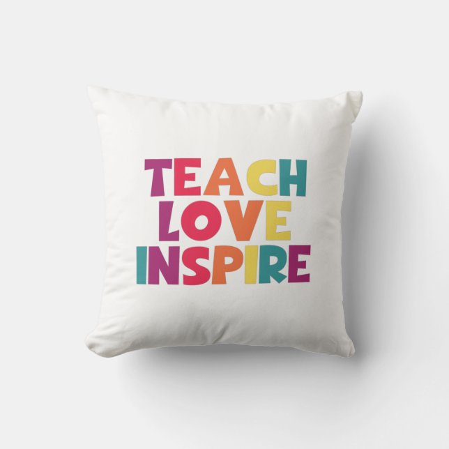 Teach Love Inspire Cushion (Front)