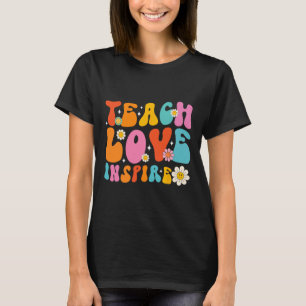 Teach Love Inspire First Day School Byck To School T-Shirt