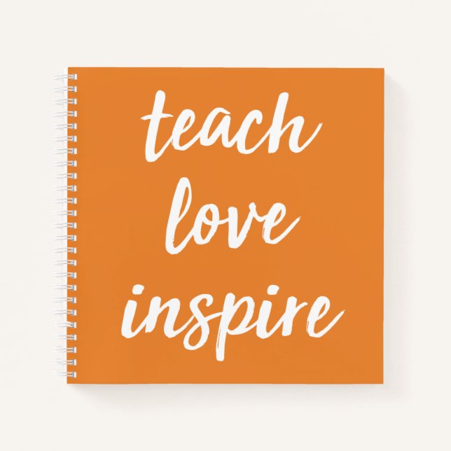 Teach Love Inspire | Inspirational Phrase Notebook (Front)