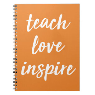 Teach Love Inspire   Inspirational Phrase Notebook