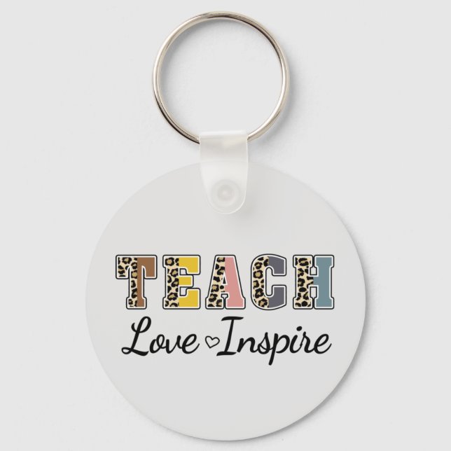 Teach, Love, Inspire Key Ring (Front)