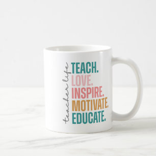 Teach Love Inspire Motivate Back To School Cute Te Coffee Mug